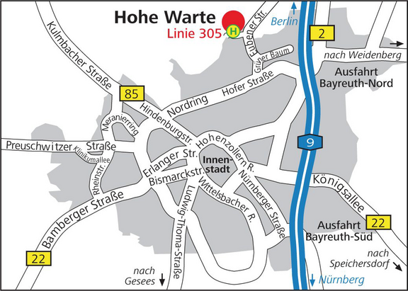 Karte von Bayreuth mit Markierung „Hohe Warte“ (Bus Linie 305). Die A9 verläuft rechts mit Ausfahrten Bayreuth-Nord und -Süd; Bundesstraßen B22 und B85 sind eingezeichnet. Innenstadt mittig, Zufahrten über Hofer Straße, Hindenburgstraße und Hohenzollernring. Pfeile zeigen Richtungen Berlin und Nürnberg.