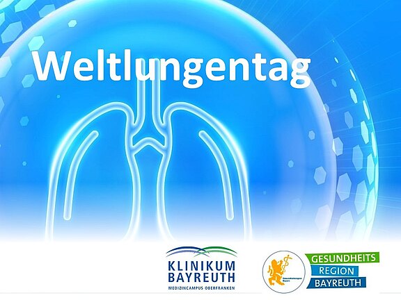 Grafik in Blau mit stilisierten Lungen und großem Schriftzug Weltlungentag. Unten die Logos von Klinikum Bayreuth und Gesundheitsregion Bayreuth; Hinweis auf Informations- und Aufklärungskampagne zu Lungengesundheit.